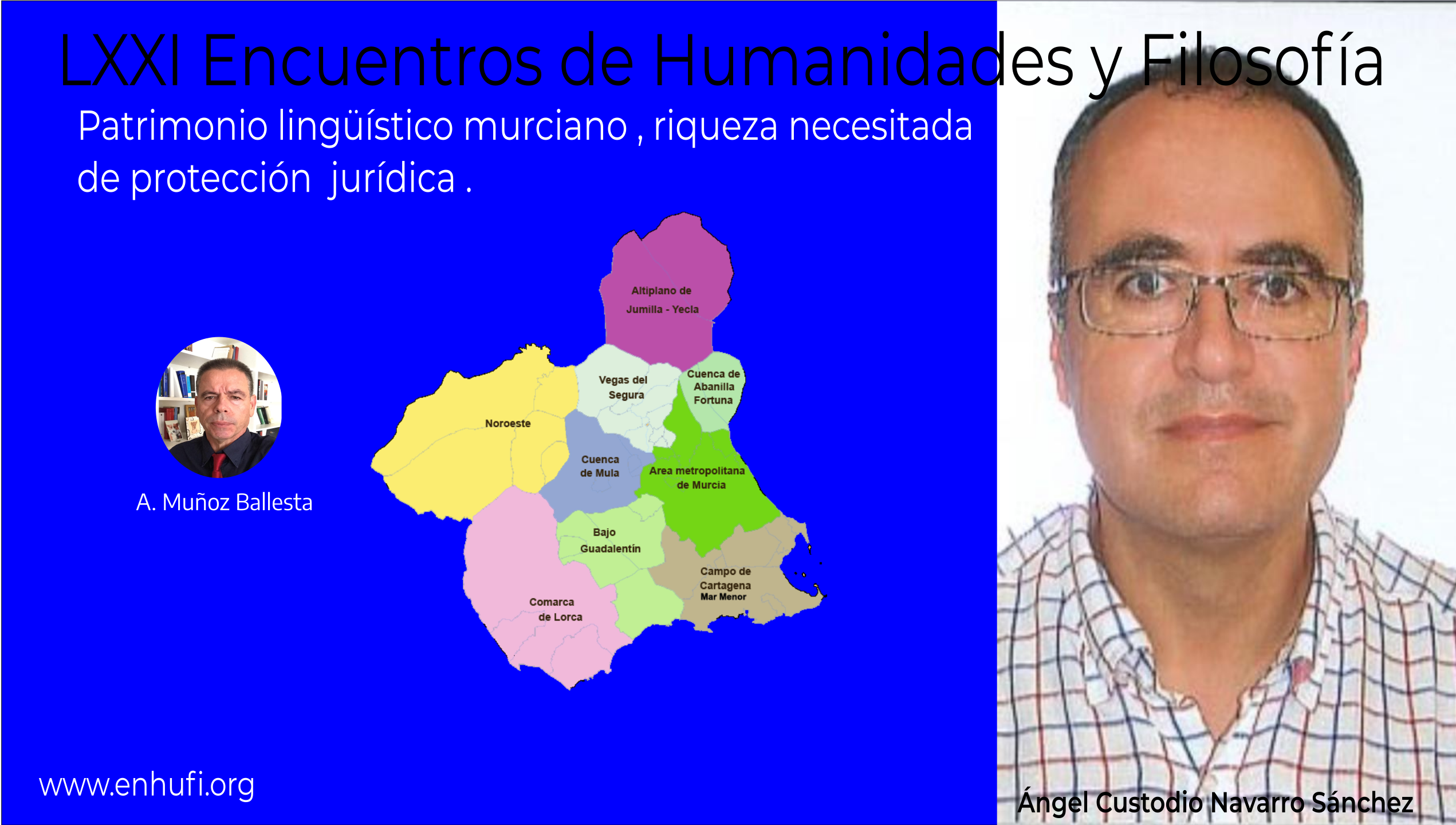 LXXI Encuentros Humanidades y Filosofía,  Ángel C. Navarro , patrimonio lingüístico murciano , riqueza necesitada de protección  jurídica ..