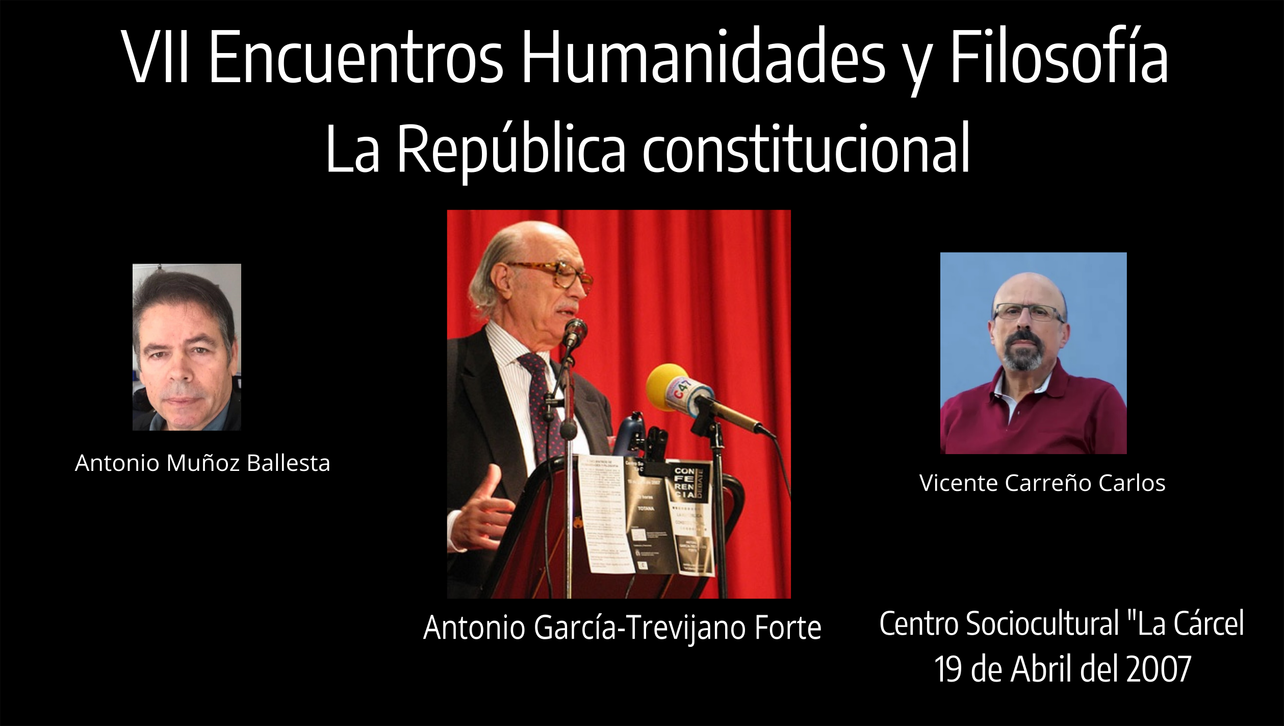 XX Encuentro de Humanidades y Filosofía con Pedro Manuel González, Antonio Garcia Trevijano, Antonio Muñoz Ballesta y Vicente Carreño Carlos