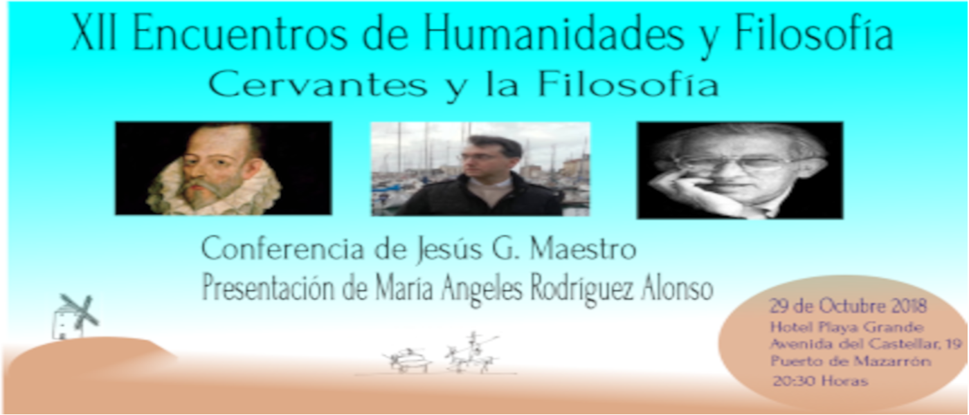 XII Encuentro de Humanidades y Filosofía con con Jesus G. Maestro