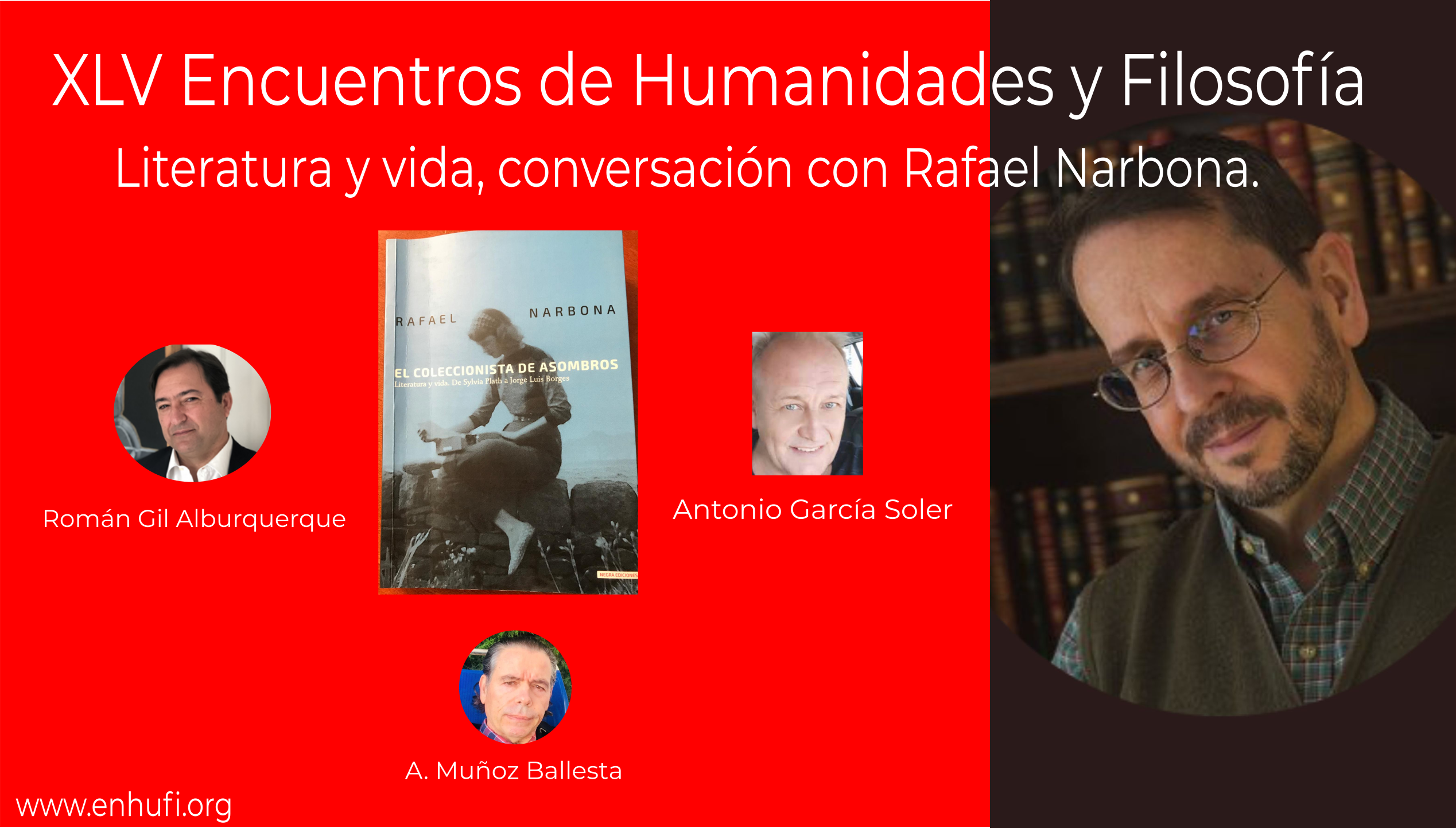 XLV Encuentros de Humanidades y Filosfofía, Literatura y vida, conversación con Rafael Narbona.