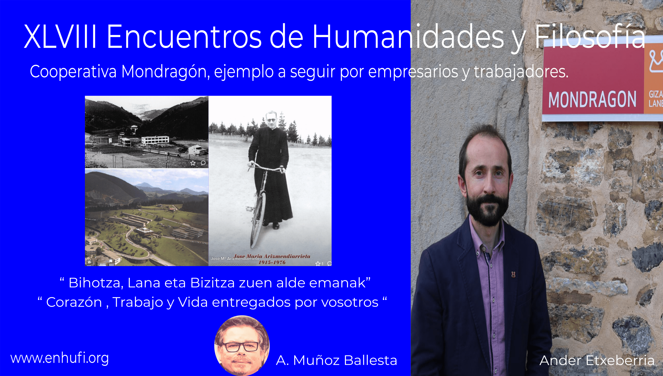 XLVIII Encuentros de Humanidades y Filosfofía,  Cooperativa Mondragón, ejemplo a seguir por empresarios y trabajadores.