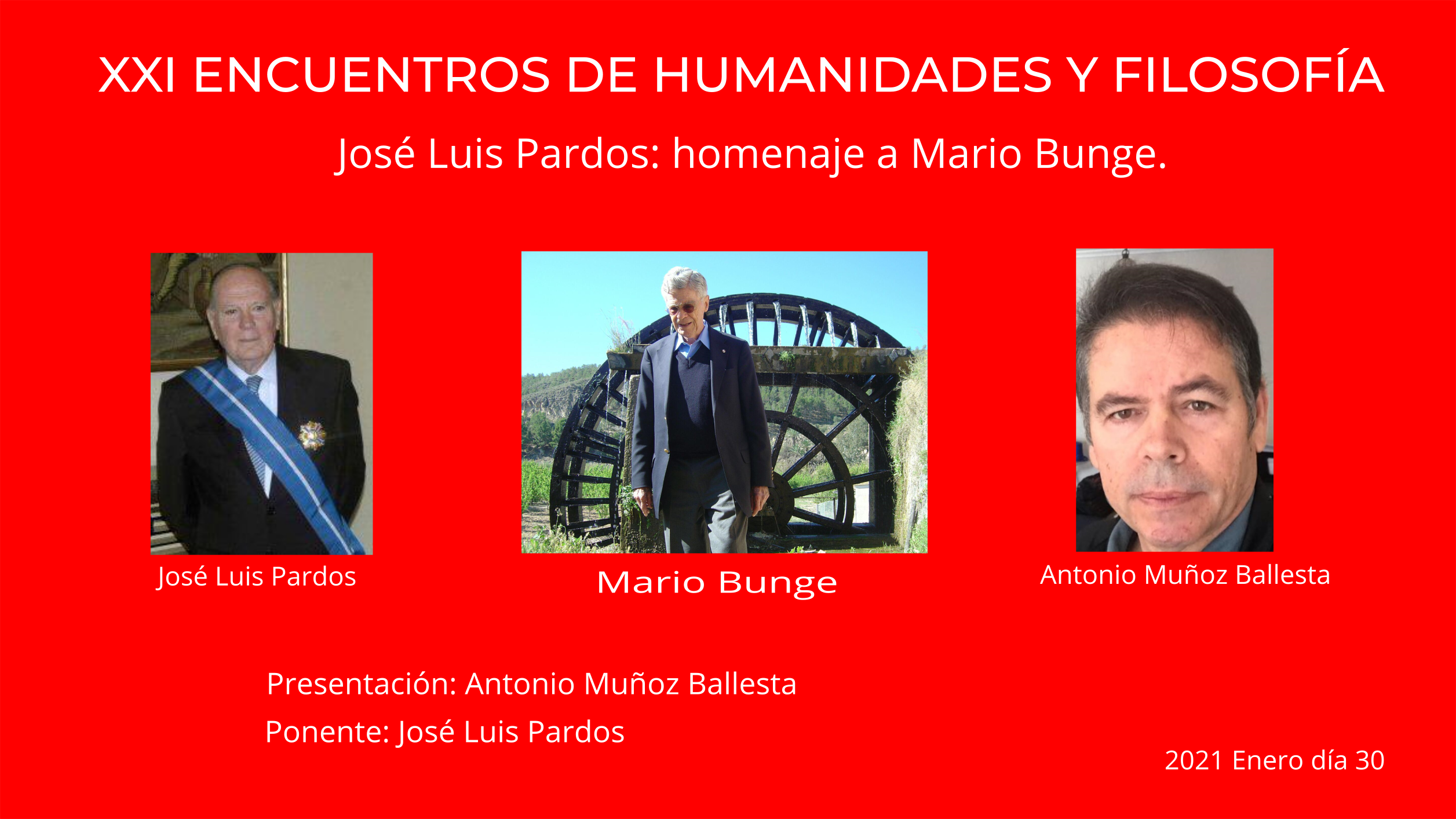 Encuentro de Humanidades y Filosofía, José Luis Pardos, Mario Bunge, Antonio Muñoz Ballesta 