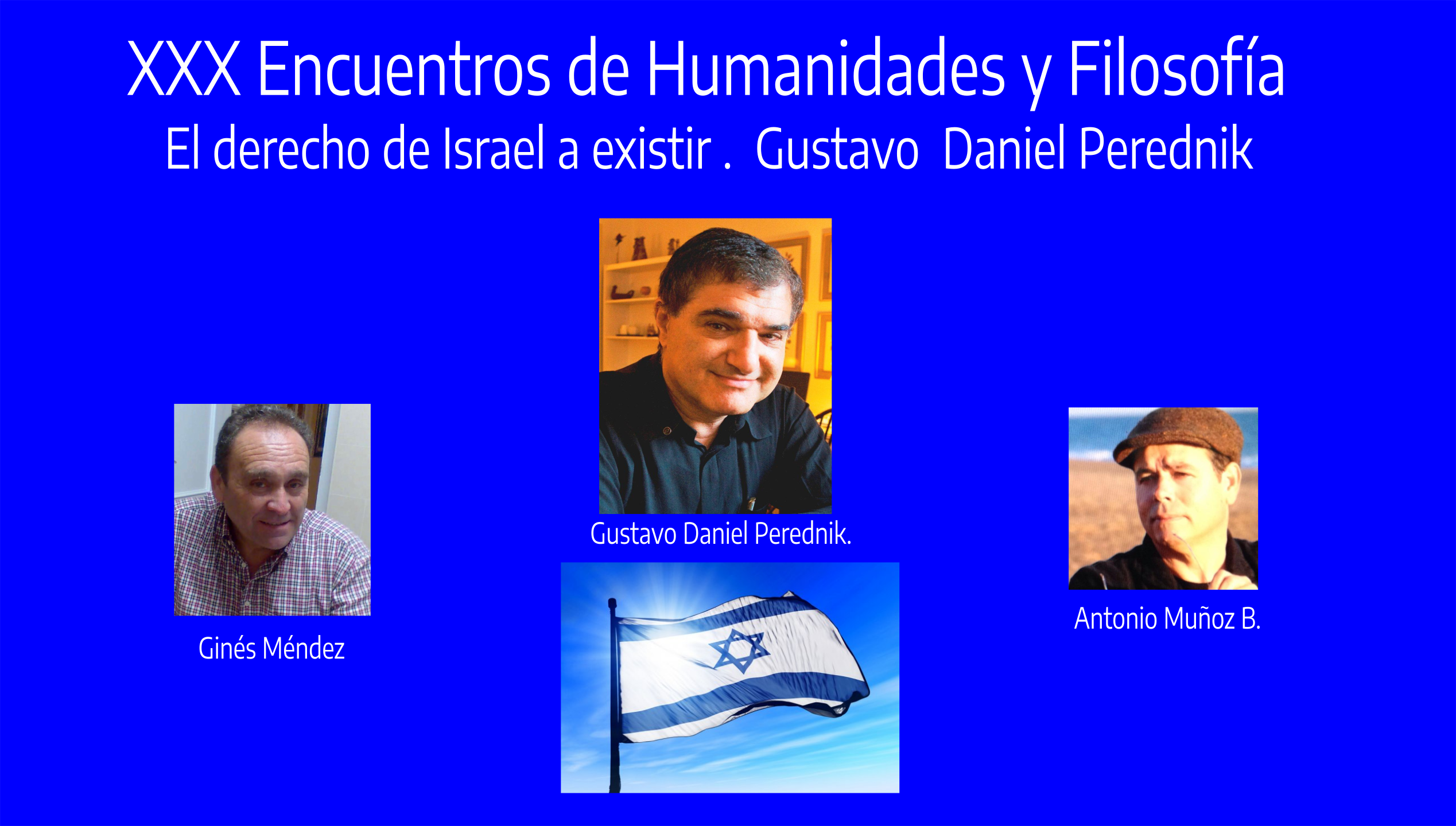 Encuentro de Humanidades y Filosofía, El derecho de Israel a existir. Gustavo Daniel Perednik.